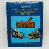 Patented Transitional & Metallic Planes in America 1827-1927 (1990) Roger Smith