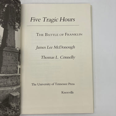 Five Tragic Hours: The Battle of Franklin 1987 McDonough & Connelly Cloth HC VG