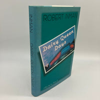 Signed Robert Inman Dairy Queen Days (1997) Hardcover DJ First Edition Good