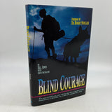 Signed Bill Irwin Blind Courage Journey of Faith 1993 Blind Hiker Hardcover Good