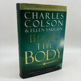 Signed Charles Colson Being The Body (2003) Hardcover Good Limited First Edition