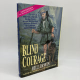 Signed Blind Courage (1996) Bill Irwin Blind Appalachian Trail Hiker HC DJ Good