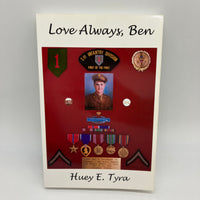 Signed Huey Tyra Love Always, Ben (2002) WW2 Soldier Letters Biography Very Good