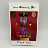 Signed Huey Tyra Love Always, Ben (2002) WW2 Soldier Letters Biography Very Good