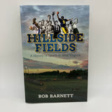 Signed Bob Barnett Hillside Fields (2013) Sports History First Edition Very Good