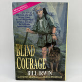 Signed Blind Courage (1996) Bill Irwin Blind Appalachian Trail Hiker HC DJ Good