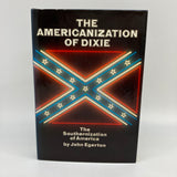 Signed John Egerton The Americanization of Dixie (1974) First Edition HC DJ Good