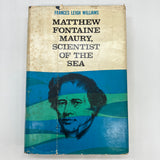 Matthew Fontaine Maury Scientist of Sea by Frances Williams w Family Provenance