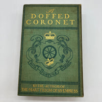 A Doffed Coronet (1902) Marguerite Cunliffe-Owen Illustrated HC First Edition