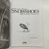 Building Wooden Snowshoes & Snowshoe Furniture (2010) Gilpatrick Ex-Library Good