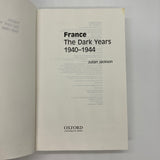 France: The Dark Years 1940-1944 (2003) Julian Jackson Paperback Acceptable