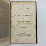 I Still Live: The Life, Eulogy & Great Orations of Daniel Webster 1853 Hardcover