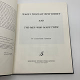 Early Tools of New Jersey and the Men Who Made Them 1984 Alexander Farnham Good