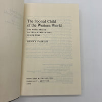 The Spoiled Child of the Western World (1976) Henry Fairlie 1st Ed. Hardcover DJ