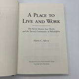 A Place to Live and Work: Henry Disston Saw Works (1994) Harry Silcox HC DJ Good