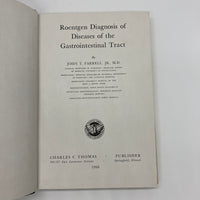 Roentgen Diagnosis of Diseases of the Gastrointestinal Tract 1946 Farrell 1st Ed