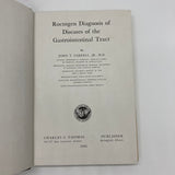 Roentgen Diagnosis of Diseases of the Gastrointestinal Tract 1946 Farrell 1st Ed