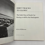 Dirt Tracks to Glory: Stock Car Racing Early Days 1983 Sylvia Wilkinson HC Good