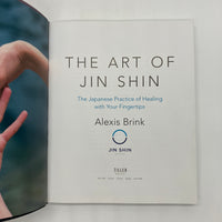 The Art of Jin Shin: The Japanese Practice of Healing with Your Fingertips (2019) Alexis Brink PB Acceptable