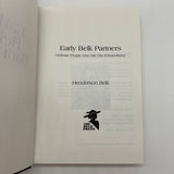 First Edition Early Belk Partners (1994) Henderson Belk Hardcover DJ Good