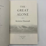 The Great Alone (2018) Kristin Hannah Alaska Novel First Edition Hardcover DJ Very Good