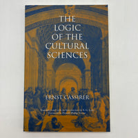 The Logic of the Cultural Sciences (2000) Ernst Cassirer English Trans. PB Good