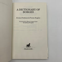 A Dictionary of Borges 1990 Evelyn Fishburn & Psiche Hughes UK Hardcover DJ Good