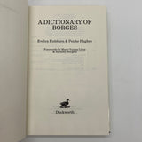 A Dictionary of Borges 1990 Evelyn Fishburn & Psiche Hughes UK Hardcover DJ Good