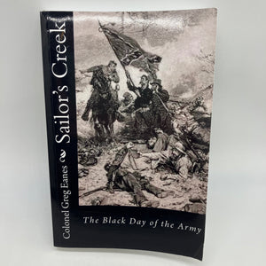 Sailor's Creek: The Black Day of the Army (2015) Greg Eanes Civil War PB Good