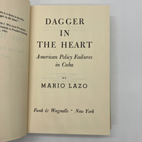 Dagger in the Heart: American Policy Failures in Cuba 1968 Mario Lazo HC DJ Good