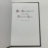 St. Andrew's in the Gilded Age (2005) Peter Landau Golf History Hardcover Fine