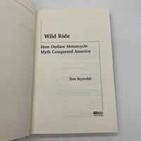 Wild Ride: How Outlaw Motorcycle Myth Conquered America 2000 Tom Reynolds Biker History HC VG