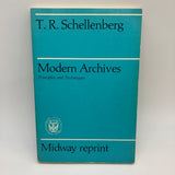 Modern Archives: Principles and Techniques 1975 T.R. Schellenberg Paperback Good