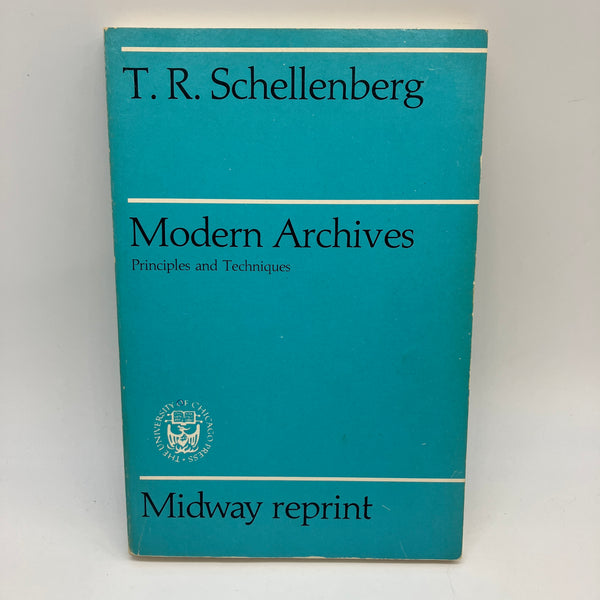 Modern Archives: Principles and Techniques 1975 T.R. Schellenberg Paperback Good