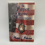 The Patriot Wore Petticoats 2004 Marnie Pehrson Historical Fiction PB Very Good