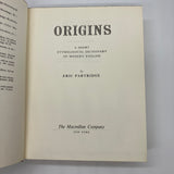 Origins A Short Etymological Dictionary of Modern English 1959 Eric Partridge HC