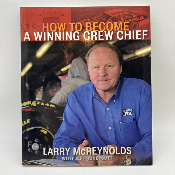 How to Become a Winning Crew Chief (2005) Larry McReynolds Large Paperback Good