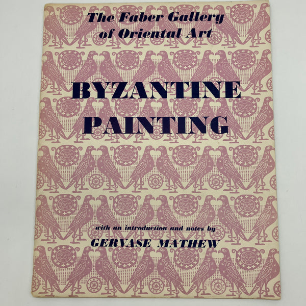 The Faber Gallery of Oriental Art Byzantine Painting Gervase Matthew PB Plates