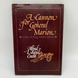 A Cannon for General Marion Young Andrew Jackson 1975 Alfred Leland Crabb HC VG