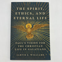 The Spirit Ethics and Eternal Life Pauls Vision 2023 Jarvis Williams PB Like New