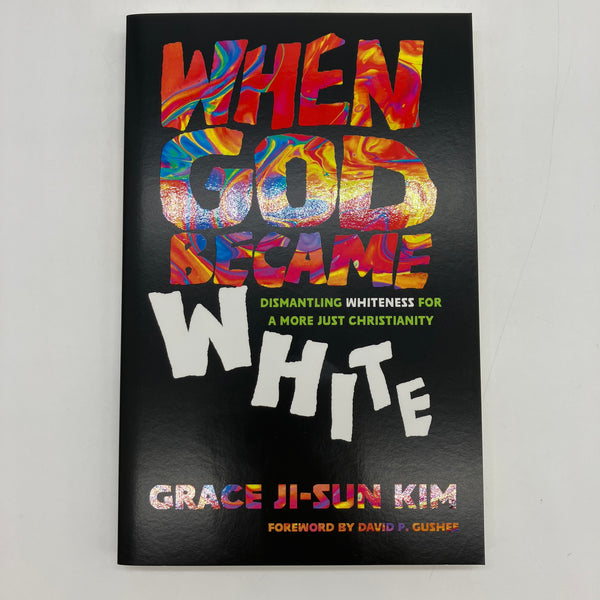 When God Became White (2024) Grace Ji-Sun Kim Trade Paperback Like New