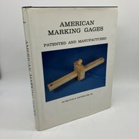 Signed American Marking Gages Patented (2000) Milton Bacheller HC First Edition