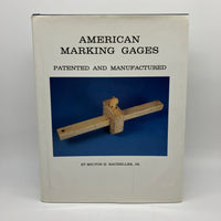 Signed American Marking Gages Patented (2000) Milton Bacheller HC First Edition