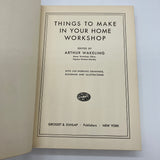 Things to Make in Your Home Workshop (1939) Arthur Wakeling Hardcover DJ Good