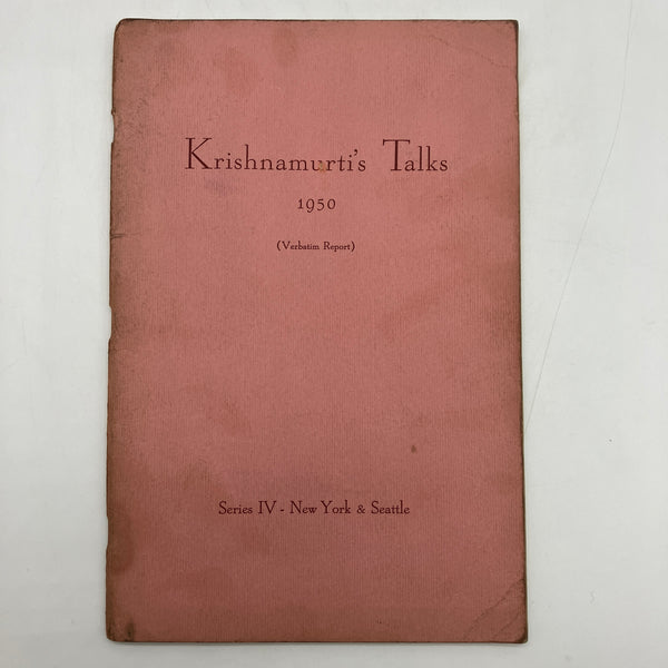 J. Krishnamurti's Talks 1950 Verbatim Report Series IV NY Seattle Paperback Good