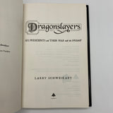 Dragonslayers: 6 Presidents & Their War With the Swamp 2022 Larry Schweikart VG