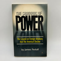 The Shadows of Power Council on Foreign Relations 1990 James Perloff PB Good