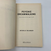 Psychic Dreamwalking: Explorations Edge of Self 2006 Michelle Belanger Paperback