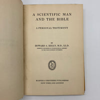 A Scientific Man and the Bible: A Testimony (1927) Howard Kelly MD Hardcover DJ