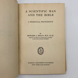 A Scientific Man and the Bible: A Testimony (1927) Howard Kelly MD Hardcover DJ